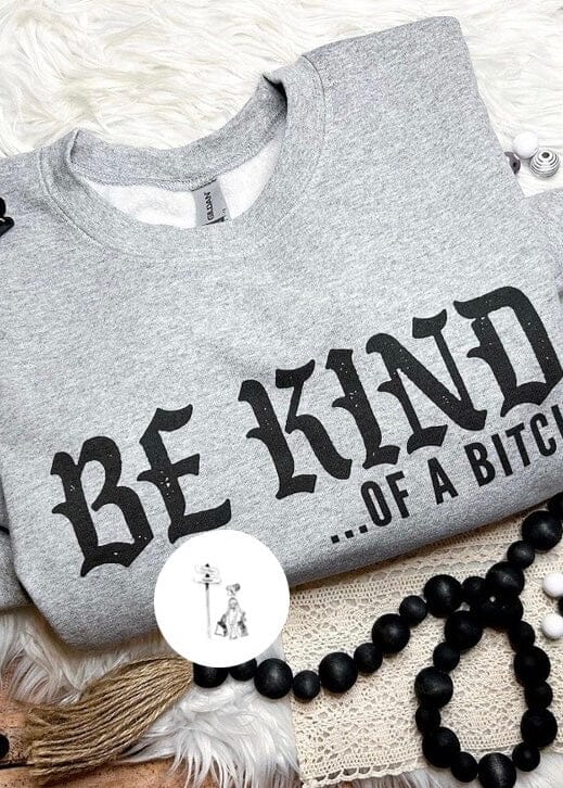 Be Kind.. Graphic Sweatshirt graphic sweatshirt Poet Street Boutique 