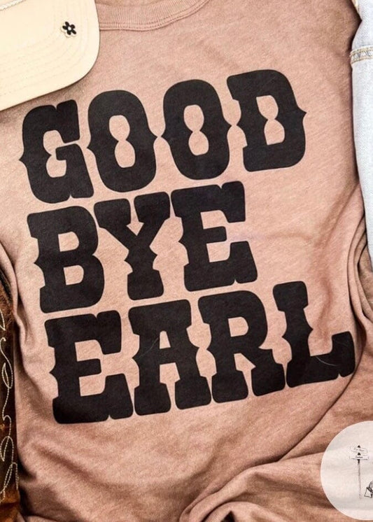 Goodbye Earl Graphic Tee graphic tee Poet Street Boutique 