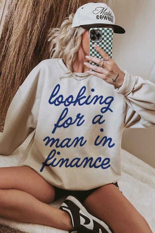 Looking For A Man In Finance Sweatshirt man in finance sweatshirt Poet Street Boutique SAND S/M 