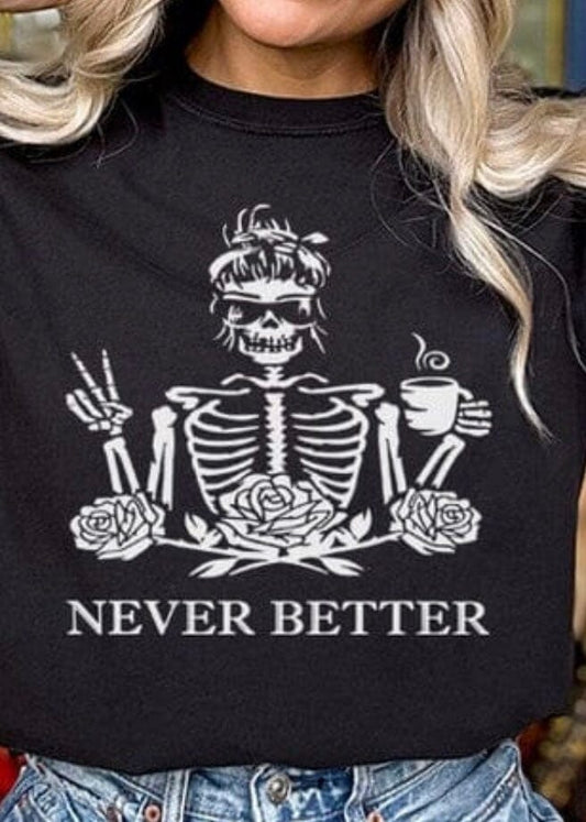 Never Better Skeleton Mom Halloween Tee Halloween graphic tee Poet Street Boutique 